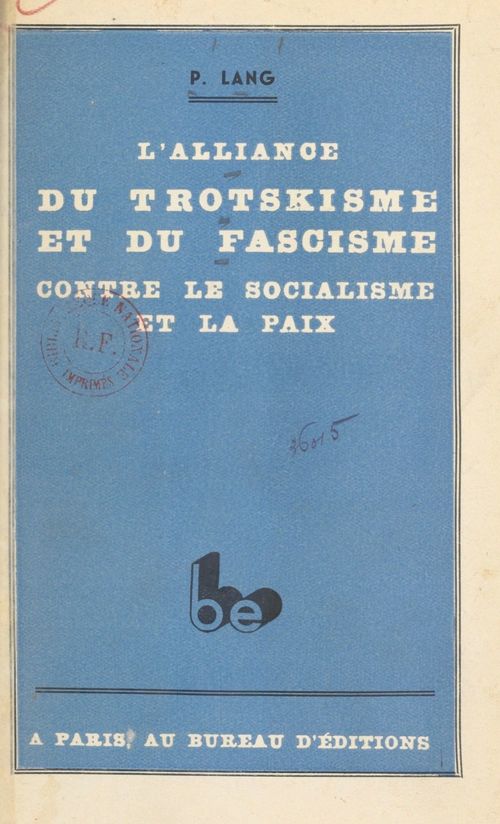 Couverture ebook de L'alliance du trotskisme et du fascisme contre le socialisme et la paix, de P. Lang