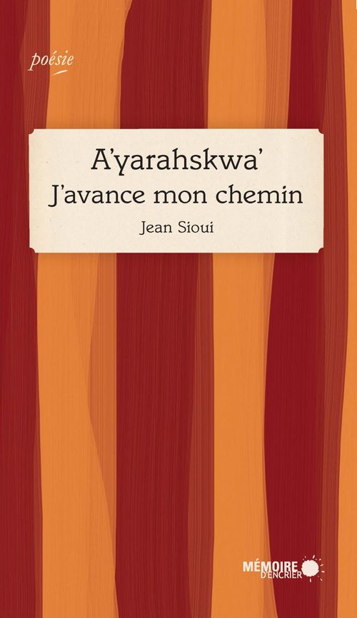 Couverture ebook de A´yarahskwa´  J´avance mon chemin, de Jean Sioui