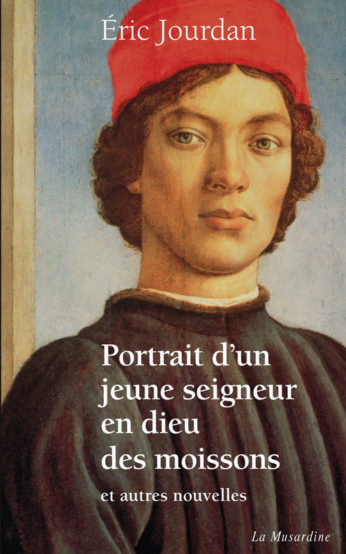 Couverture ebook de Portrait d'un jeune seigneur en dieu des moissons, et autres nouvelles, de Eric Jourdan
