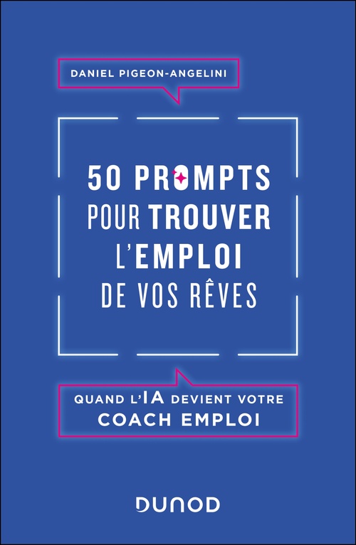 ebook cover of 50 prompts pour trouver l'emploi de vos rêves, by Daniel Pigeon-Angelini