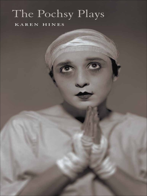 ebook cover of The Pochsy Plays, by Karen Hines