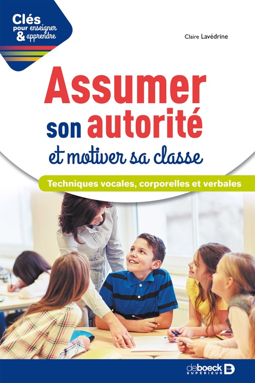 ebook cover of Assumer son autorité et motiver sa classe, by Claire Lavédrine