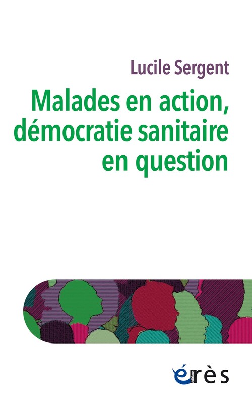 Couverture ebook de Malades en action, démocratie sanitaire en question, de Lucile Sergent