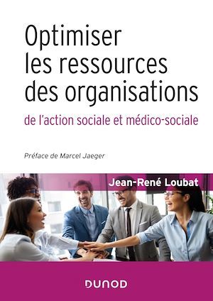 ebook cover of Optimiser les ressources des organisations de l'action sociale et médico-sociale, by Jean-rené Loubat