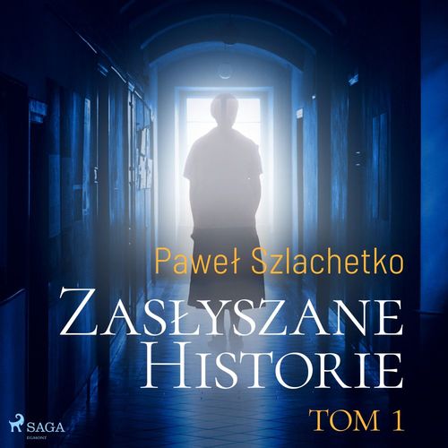 Couverture audiobook de Zaslyszane historie. Tom 1, de Pawel Szlachetko