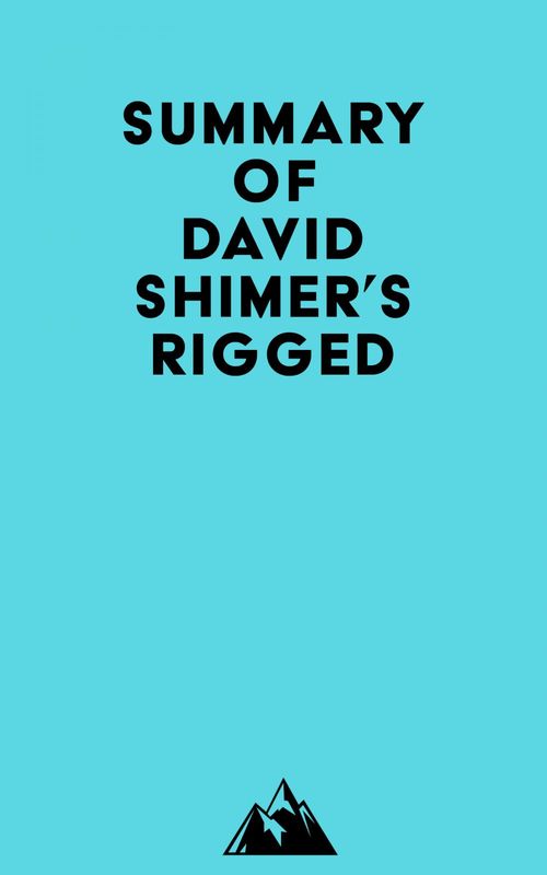 ebook cover of Summary of David Shimer's Rigged, by Everest Media