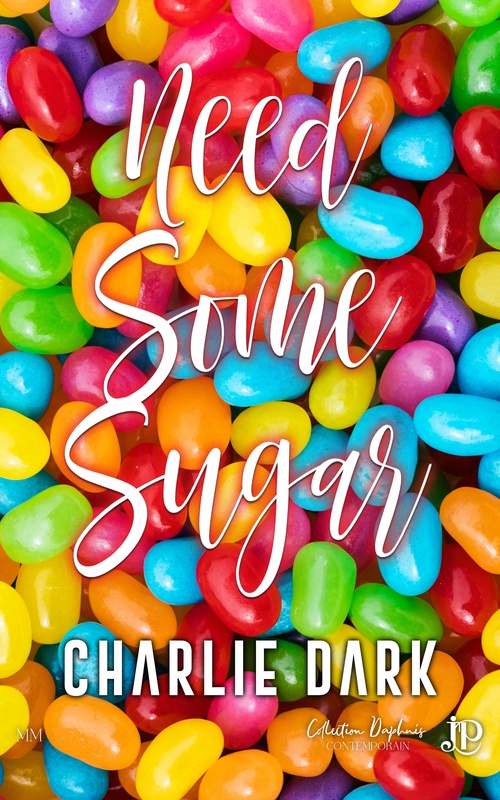 ebook cover of Need some Sugar, by Charlie Dark