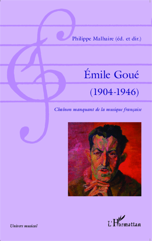 Couverture ebook de Émile Goué ( 1904-1946), de Emile Goué, Philippe Malhaire