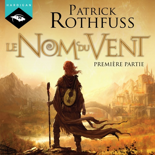 Couverture audiobook de Le Nom du Vent - Première partie, de Patrick Rothfuss