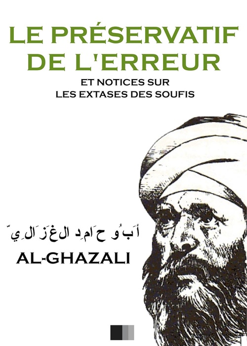 Couverture ebook de Le Préservatif de l'Erreur et notices sur les extases des Soufis, de Al-Ghazali