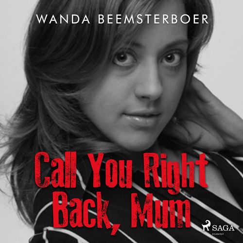 Couverture audiobook de Call You Right Back, Mum, de Wanda Beemsterboer