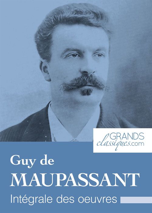 ebook cover of Guy de Maupassant, by Grandsclassiques.Com, Guy de Maupassant