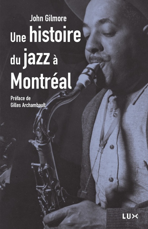 ebook cover of Histoire du jazz à Montréal, by Gilles Archambaut, John Gilmore