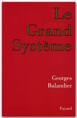 Couverture ebook de Le Grand Système, de Georges Balandier
