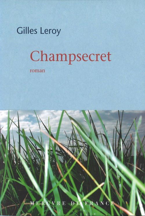 Couverture ebook de Champsecret, de Gilles Leroy