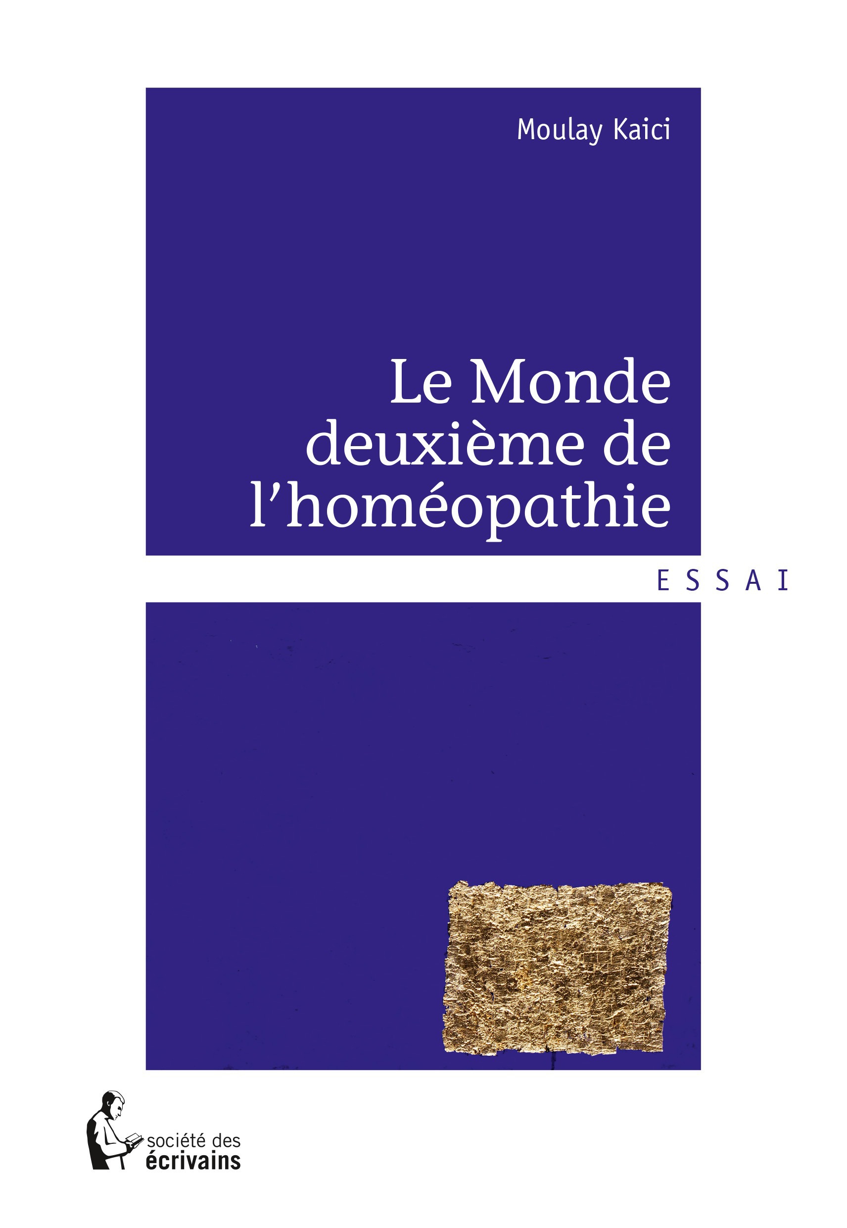 Couverture ebook de Le Monde deuxième de l'homéopathie, de Moulay Kaici