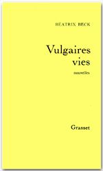 Couverture ebook de Vulgaires vies, de Béatrix Beck