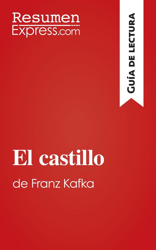 Couverture ebook de El castillo de Franz Kafka (Guía de lectura), de Guillaume Vincent