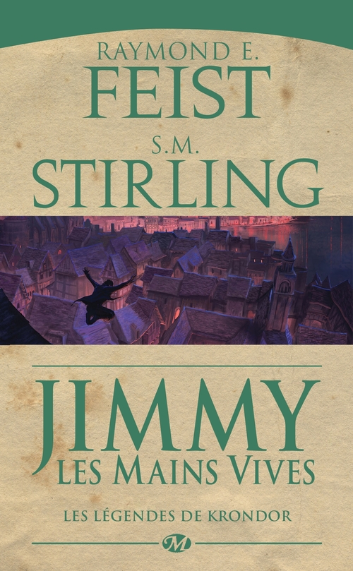 ebook cover of Les Légendes de Krondor, T3 : Jimmy les Mains Vives, by Raymond Elias Feist, S.M. Stirling