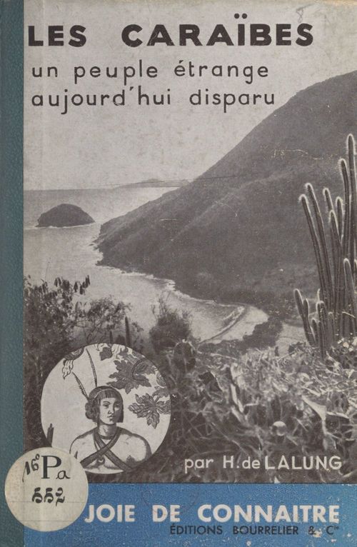 Couverture ebook de Les Caraïbes, un peuple étrange aujourd'hui disparu, de Henry De Lalung
