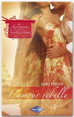 ebook cover of L'amour rebelle (Saga Les Héritières de la Nouvelle-Orléans vol. 6), by Lori Wilde