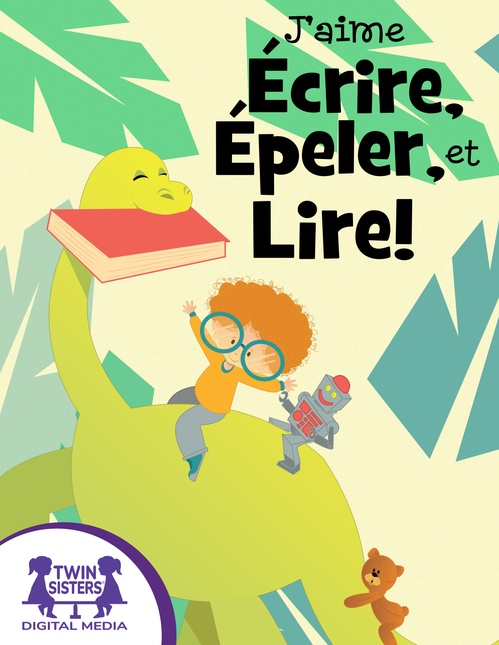 Couverture ebook de J´aime Écrire, Épeler et Lire, de Kim Mitzo Thompson, Karen Mitzo Hilderbrand