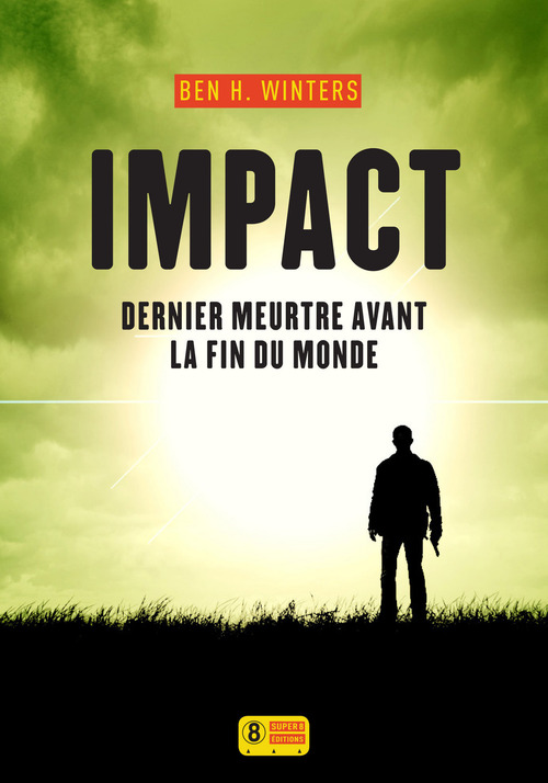 ebook cover of Impact - Dernier meurtre avant la fin du monde 3, by Ben h. Winters