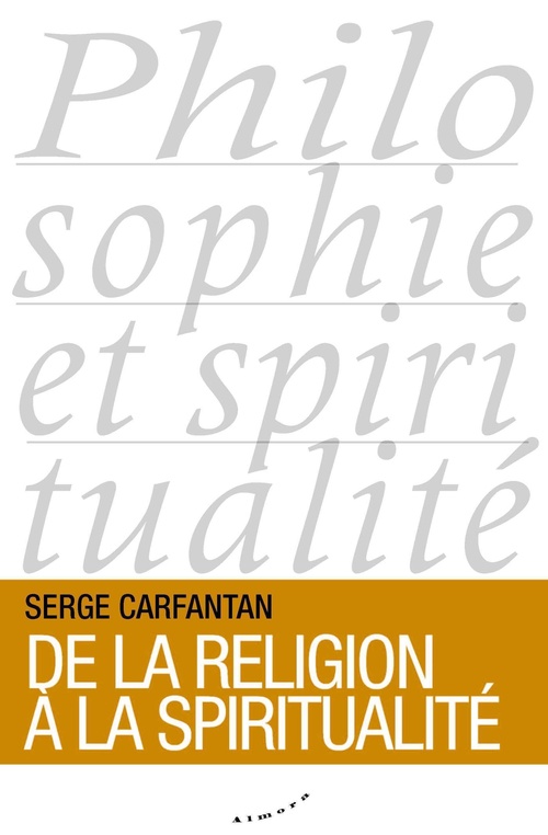 Couverture ebook de De la religion à la spiritualité, de Serge Carfantan