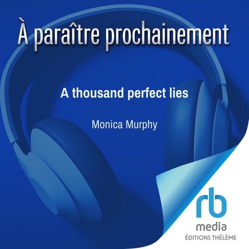 Couverture audiobook de A thousand perfect lies, de Monica Murphy