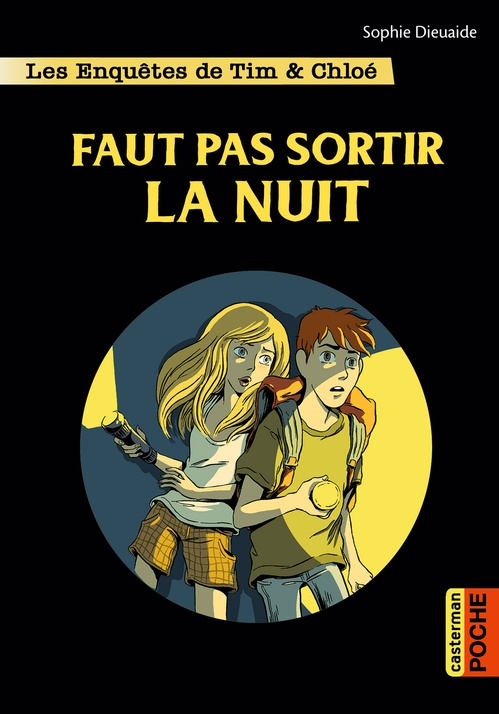 Couverture ebook de Les enquêtes de Tim et Chloé (Tome 9) - Faut pas sortir la nuit, de Sophie Dieuaide, Alberto Pagliaro