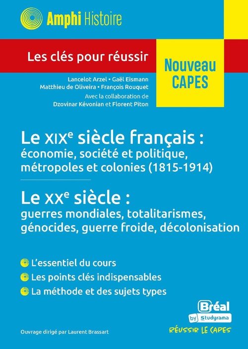 ebook cover of Le XIXe siècle français : économie, société et politique, métropoles et colonies (1815-1914) - Le XXe siècle : guerres mondiales, totalitarismes, génocides, guerre froide, décolonisation - Nouveau CAPES, by Laurent Brassart