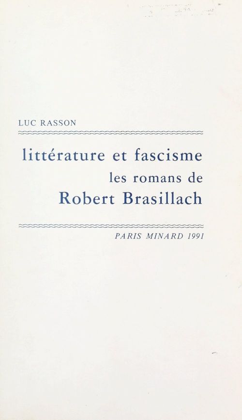 Couverture ebook de Littérature et fascisme, les romans de Robert Brasillach, de Luc Rasson