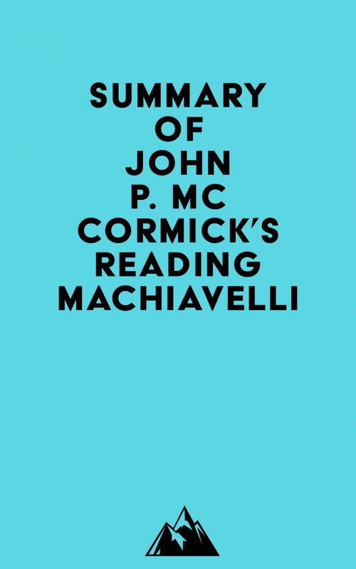 ebook cover of Summary of John P. McCormick's Reading Machiavelli, by Everest Media