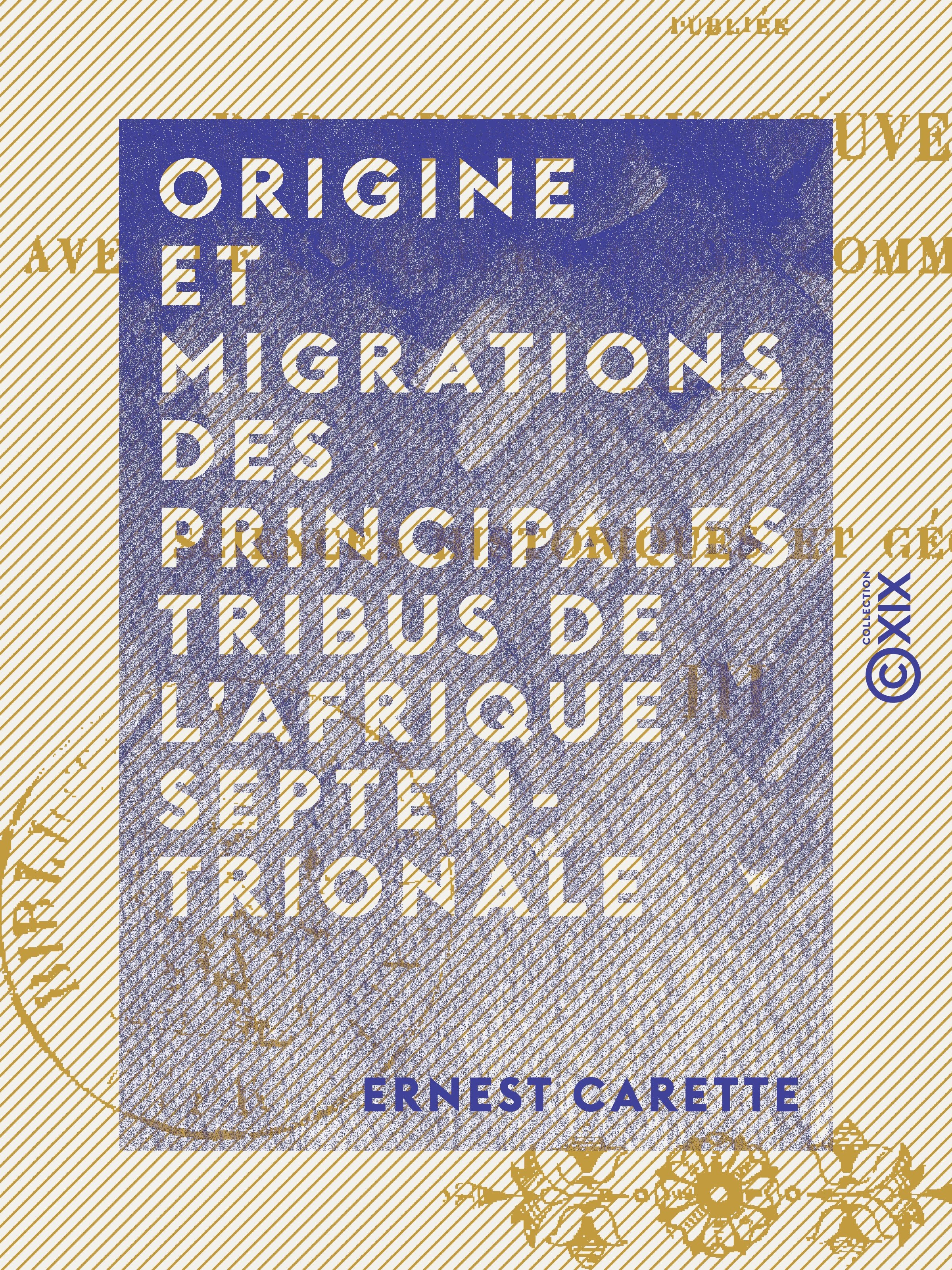 Couverture ebook de Origine et migrations des principales tribus de l'Afrique septentrionale, de Ernest Carette