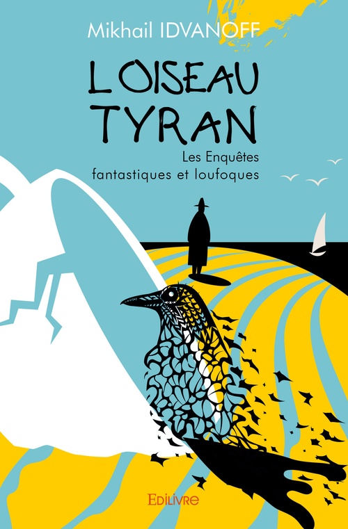 Couverture ebook de L'Oiseau tyran..., de Gabriel D'Estr ©Es