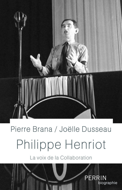 Couverture ebook de Philippe Henriot, de Pierre Brana, Joëlle Dusseau