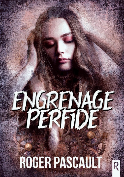 Couverture ebook de Engrenage perfide, de Roger Pascault