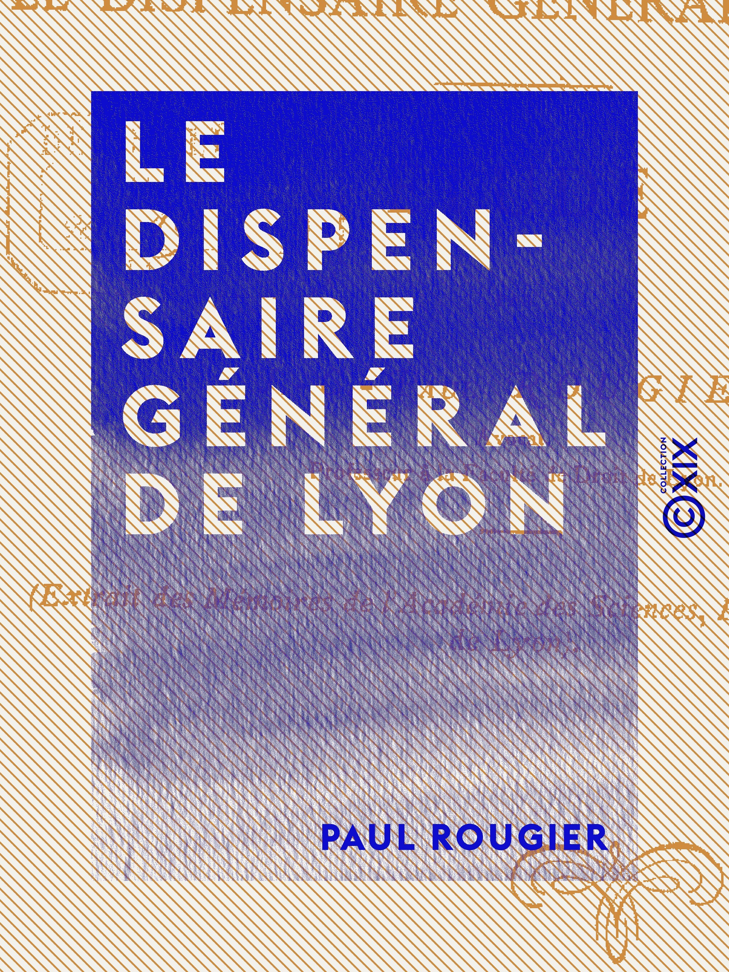 ebook cover of Le Dispensaire général de Lyon, by Paul Rougier