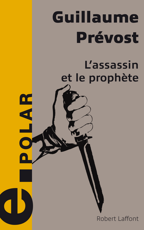 Couverture ebook de L'Assassin et le Prophète - e-romans, de Guillaume Prévost