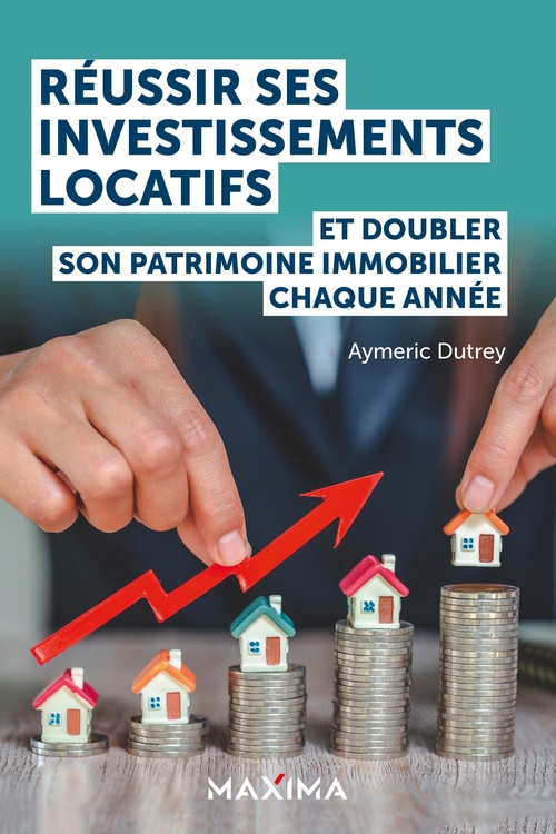 Couverture ebook de Réussir ses investissements locatifs en restant salarié, de Aymeric Dutrey