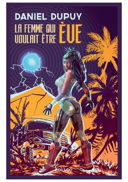 ebook cover of La femme qui voulait être Ève, by Daniel Dupuy
