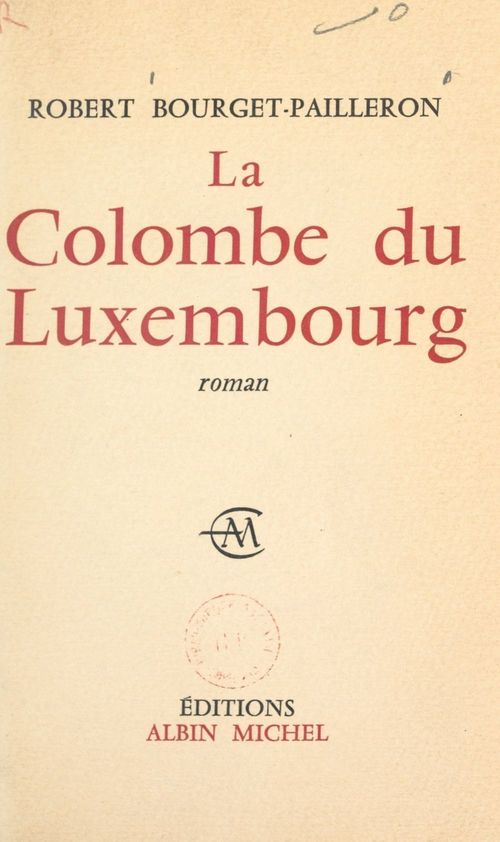 Couverture ebook de La colombe du Luxembourg, de Robert Bourget-Pailleron