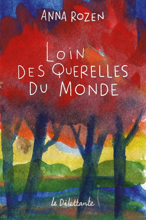 Couverture ebook de Loin des querelles du monde, de Anna Rozen