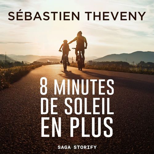 Couverture audiobook de Huit minutes de soleil en plus, de Sébastien Theveny
