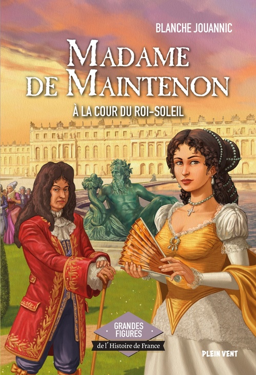 ebook cover of Madame de Maintenon - A la cour du Roi-Soleil, by Blanche Jouannic