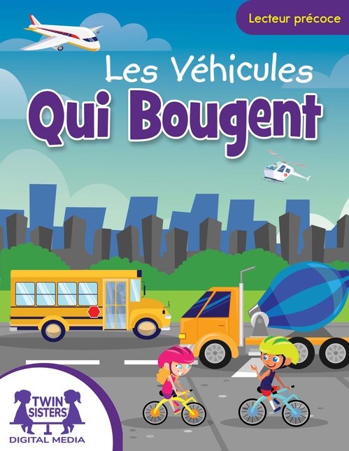 Couverture ebook de Les Véhicules Qui Bougent, de Kim Mitzo Thompson, Karen Mitzo Hilderbrand