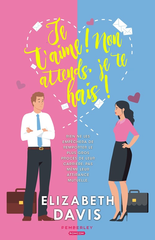 Couverture ebook de Je t'aime ! Non attends, je te hais !, de Elizabeth Davis