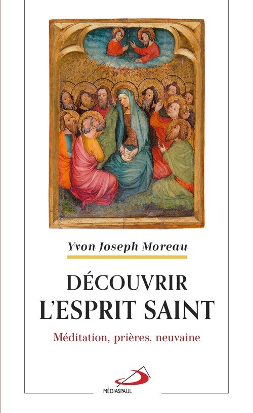 ebook cover of Découvrir l'Esprit Saint, by Yvon Joseph Moreau