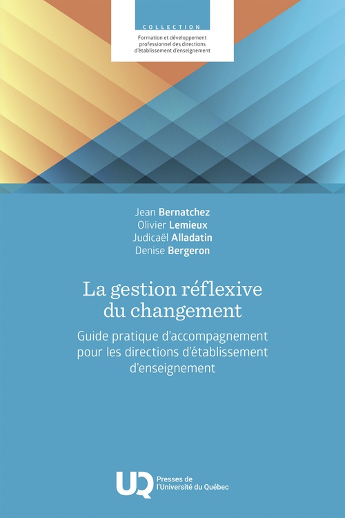 ebook cover of La gestion réflexive du changement, by Jean Bernatchez, Olivier Lemieux, Judicaël Alladatin, Denise Bergeron