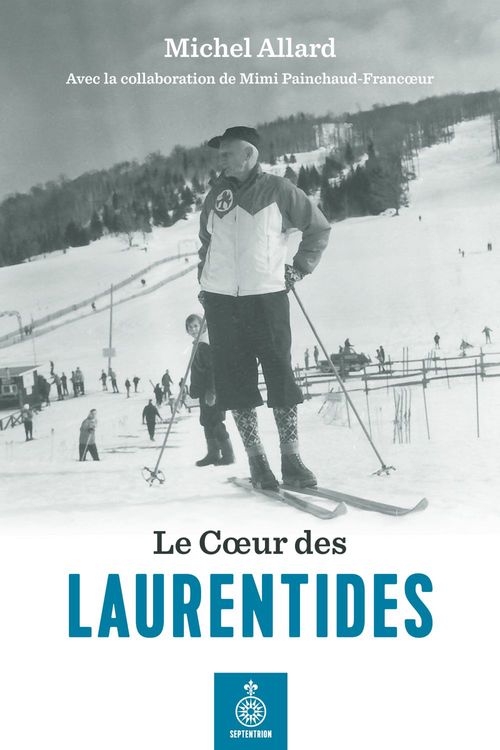 ebook cover of Le coeur des Laurentides, by Allard Michel
